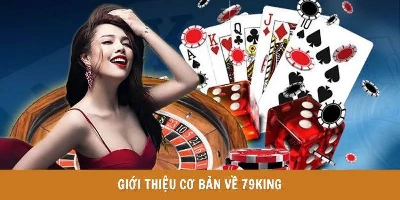 Giới thiệu cơ bản về 79KING